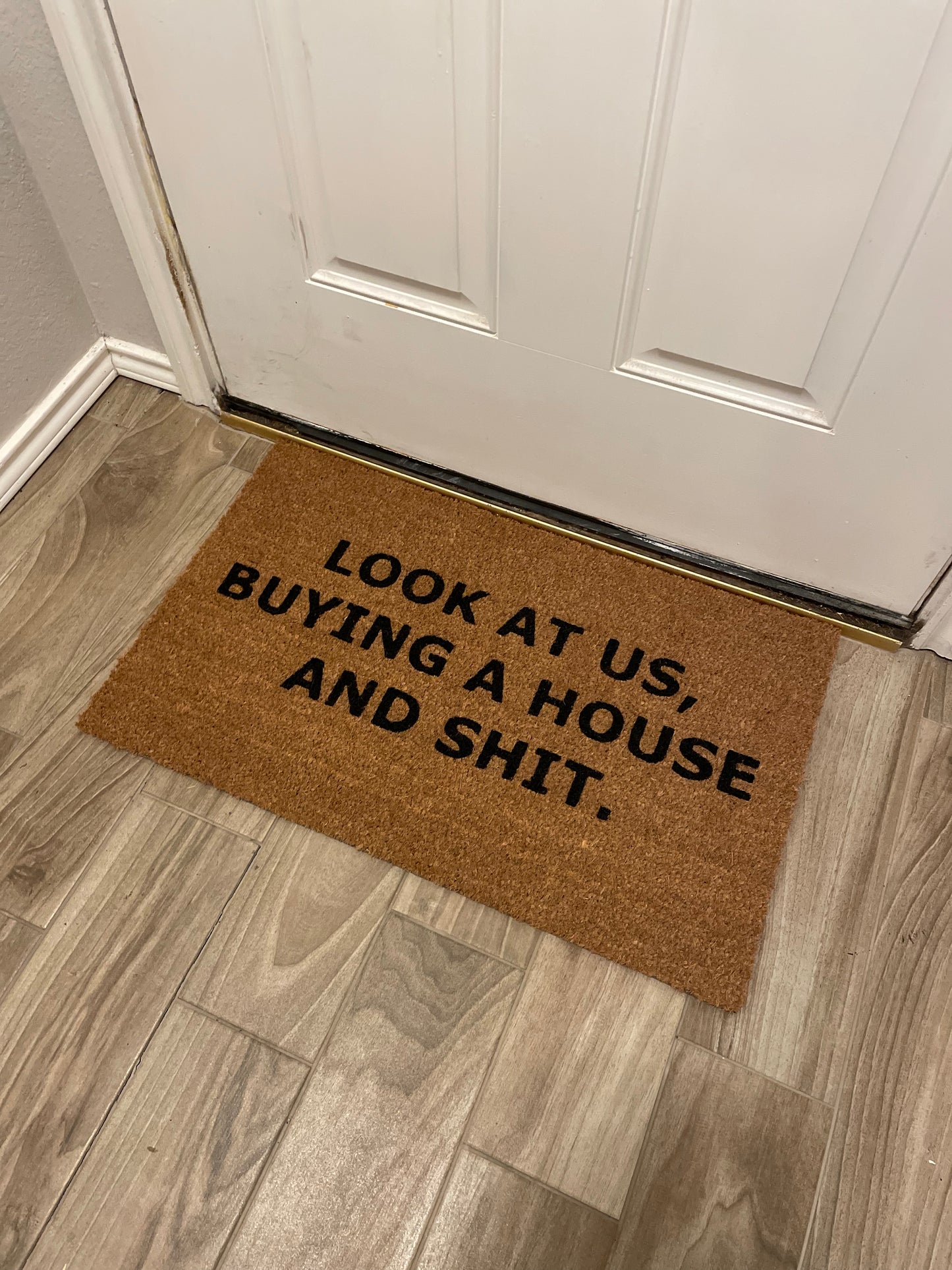 Look At Us Buying A House And Shit Doormat