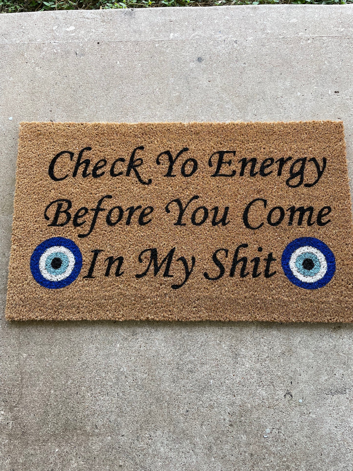 Check Yo Energy Before You Come Into My Shit Doormat