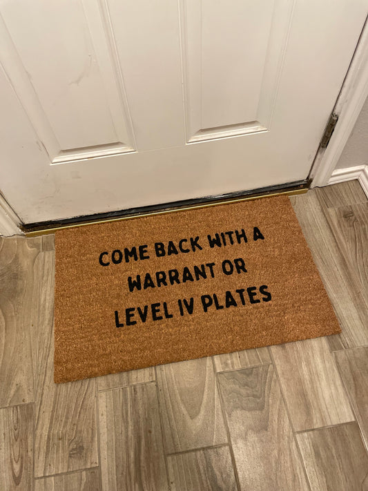 Come Back With A Warrant Doormat