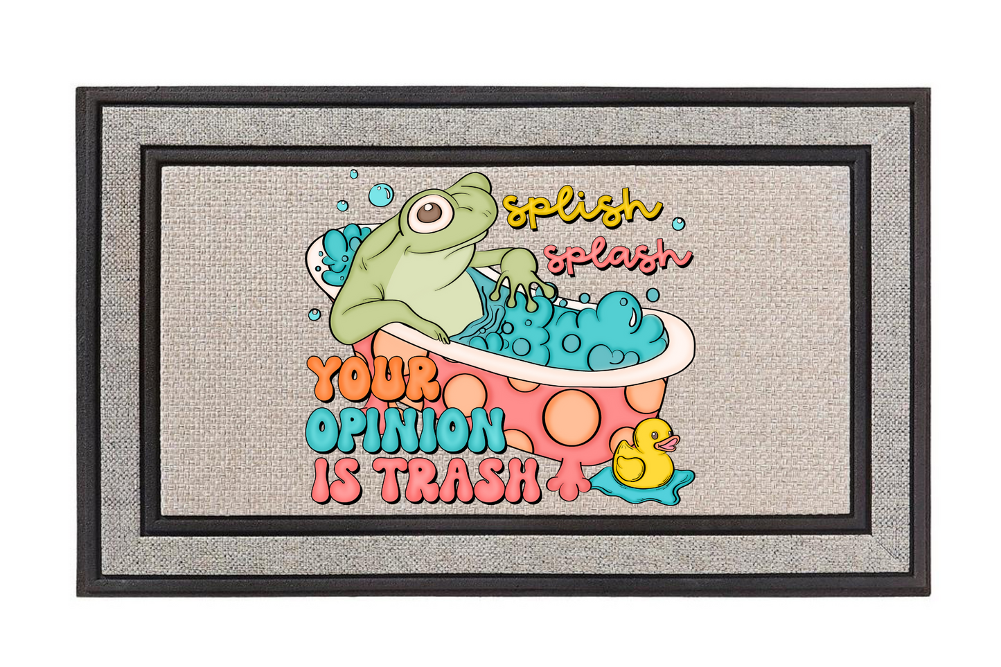 Splish Splash Your Opinion Is Trash Doormat