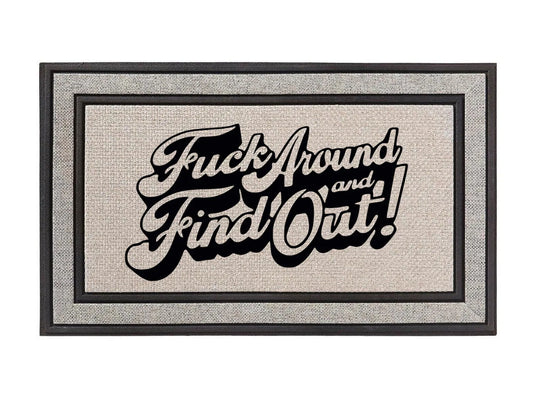 Fuck Around And Find Out Sublimation Doormat