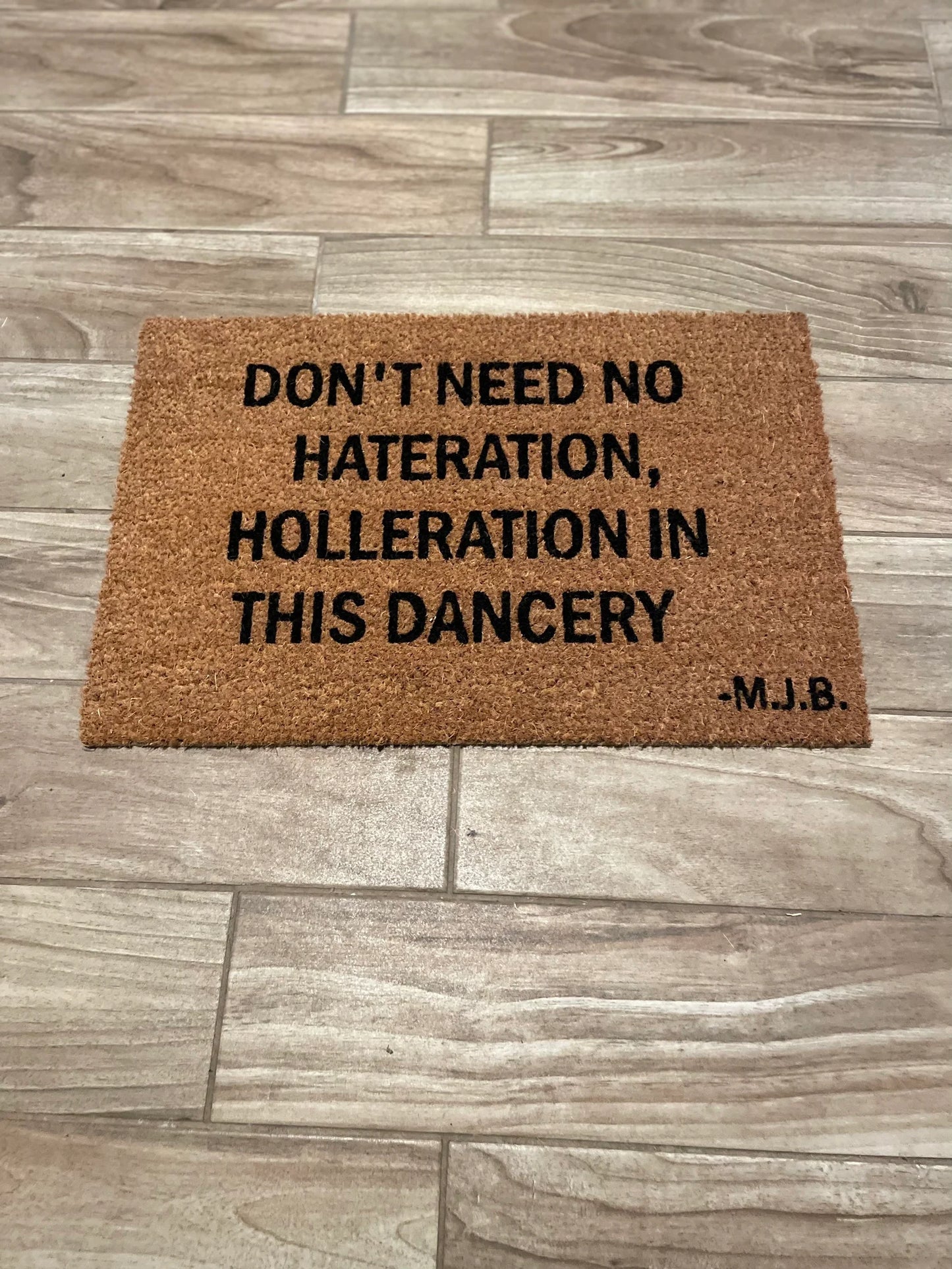 Don't Need No Hateration, Holleration In This Dancery Doormat