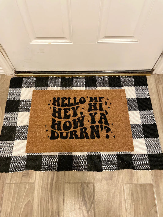 Hello MF, Hey, Hi, How Ya Durrn'? Doormat